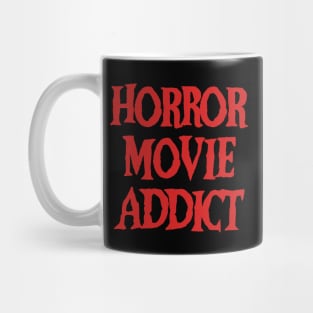 Horror Movie Addict Mug